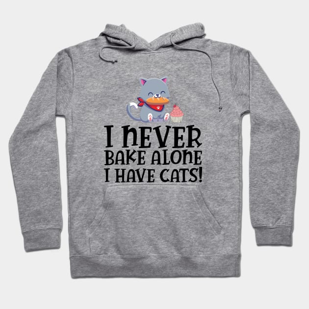 Baker - I never bake alone I have cats Hoodie by KC Happy Shop